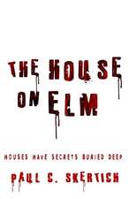 The House on ELM: A Scary Ghostly Novel to Send Chills Up Your Spine.