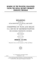 Hearing on the Financing Challenges Facing the Social Security Disability Insurance Program