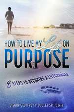 Living My Life on Purpose