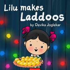 Lilu Makes Laddoos