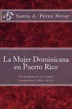 La Mujer Dominicana En Puerto Rico