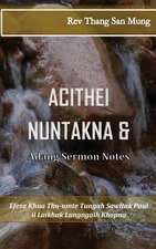 Achithei Nuntakna & Adang Sermon Notes