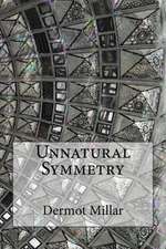 Unnatural Symmetry