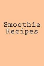 Smoothie Recipes