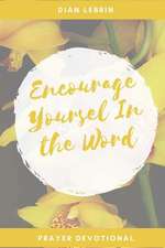 Encourage Yourself in the Word