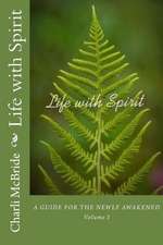 Life with Spirit