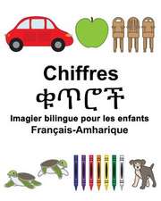 Francais-Amharique Chiffres Imagier Bilingue Pour Les Enfants