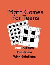 Math Games for Teens 200 Puzzles Fun Game with Solutions