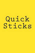 Quick Sticks