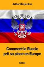 Comment La Russie Prit Sa Place En Europe