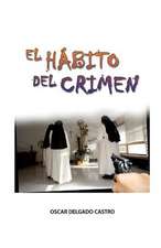 El Habito del Crimen