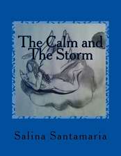 The Calm and the Storm