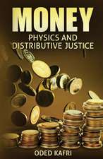 Money Physics and Distributive Justice