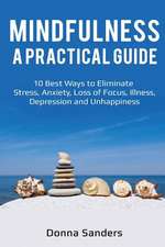 Mindfulness a Practical Guide