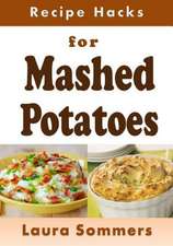 Recipe Hacks for Mashed Potatoes