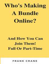 Who?s Making a Bundle Online