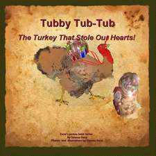 Tubby Tub-Tub the Turkey That Stole Our Hearts!