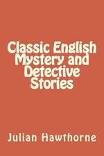 Classic English Mystery and Detective Stories