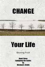 Change Your Life