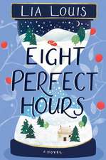 Eight Perfect Hours