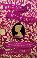 Bronte's Mistress: A Novel