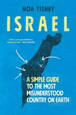 Israel: A Simple Guide to the Most Misunderstood Country on Earth