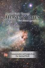 Barcafer Jr., W: Beyond Earth Through Heaven'S Gates