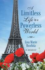 A Limitless Life in a Powerless World