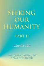 Seeking Our Humanity Part Ii