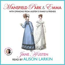 Mansfield Park and Emma with Opinions from Austen's Family and Friends