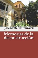 Memorias de la Deconstrucci