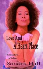 Love and a Heart Place