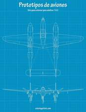 Prototipos de Aviones Libro Para Colorear Para Adultos 1 & 2