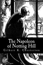 The Napoleon of Notting Hill