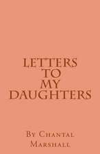 Letters to My Daughters