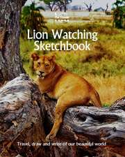 Lion Watching Sketchbook