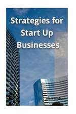 Strategies for Start Up Businesses