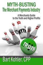 Myth-Busting the Merchant Payments Industry