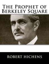 The Prophet of Berkeley Square