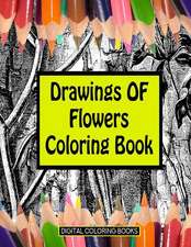 Drawings of Flowers Coloring Book