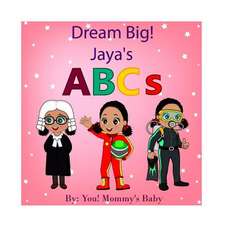 Dream Big! Jaya's ABCs