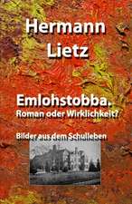 Emlohstobba. Roman Oder Wirklichkeit?