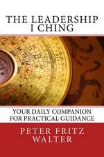 The Leadership I Ching