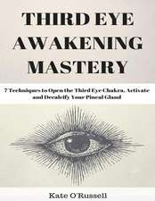 Third Eye Awakening Mastery