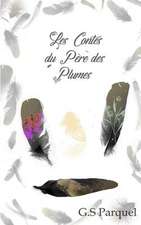 Les Contes Du Pere Des Plumes