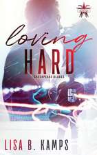 Loving Hard: A Chesapeake Blades Hockey Romance