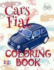 ✌ Cars Fiat ✎ Coloring Book Car Coloring Book 3 Year Old ✍ (Coloring Book 4 Year Old) Coloring Book Kid