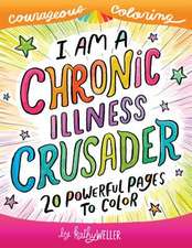 I Am a Chronic Illness Crusader