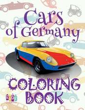 ✌ Cars of Germany ✎ Cars Coloring Book Young Boy ✎ Coloring Book Under 5 Year Old ✍ (Coloring Book Nerd) Car