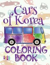 ✌ Cars of Korea ✎ Cars Coloring Book Boys ✎ Coloring Book for Kindergarten ✍ (Coloring Books Kids) Best Cars Book